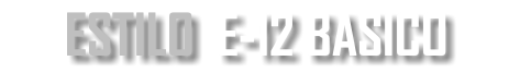 ESTILO E-12 BASICO