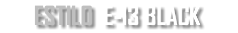 ESTILO E-13 BLACK
